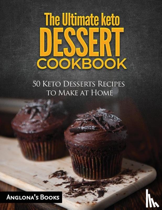 Anglona's Books - The Ultimate keto Dessert Cookbook