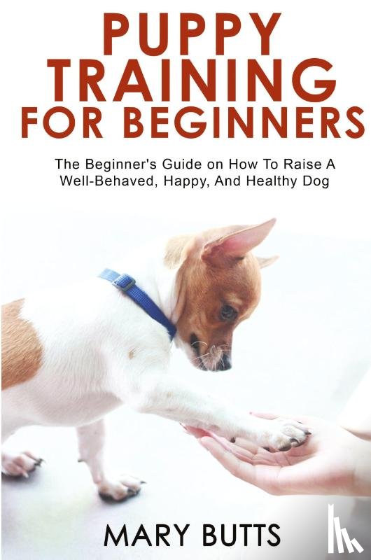 Butts, Mary - Puppy Training for Beginners