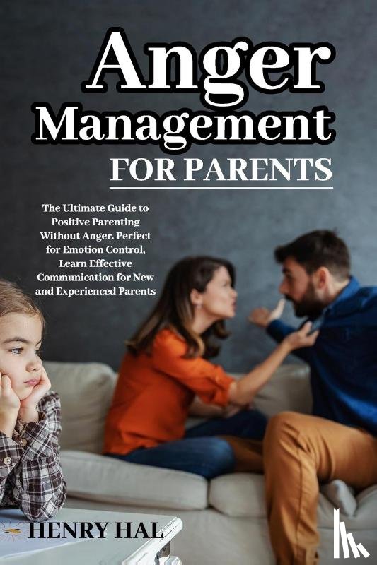 Hal, Henry - Anger Management for Parents