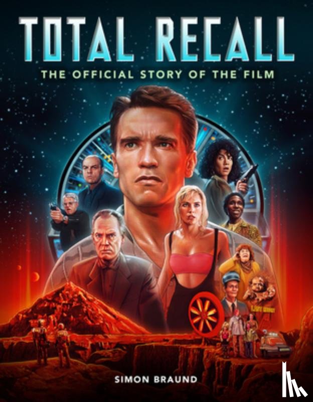 Braund, Simon - Total Recall: The Official Story of the Film
