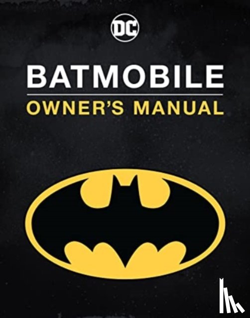 Wallace, Daniel - Batmobile Owner's Manual