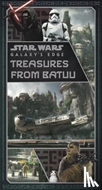 Silverman, Riley - Star Wars: Galaxy's Edge: Treasures from Batuu