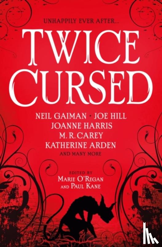 Gaiman, Neil, Hill, Joe, Pinborough, Sarah, Carey, M.R. - Twice Cursed: An Anthology