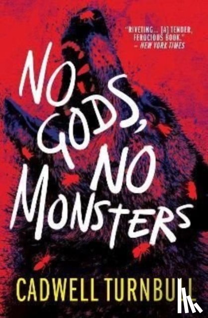Turnbull, Cadwell - No Gods, No Monsters