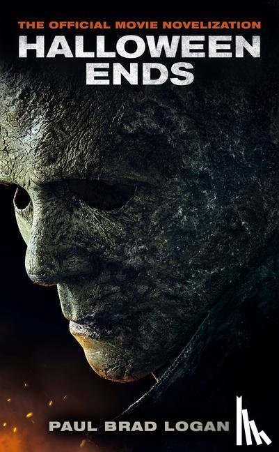 Logan, Paul Brad - Halloween Ends: The Official Movie Novelization