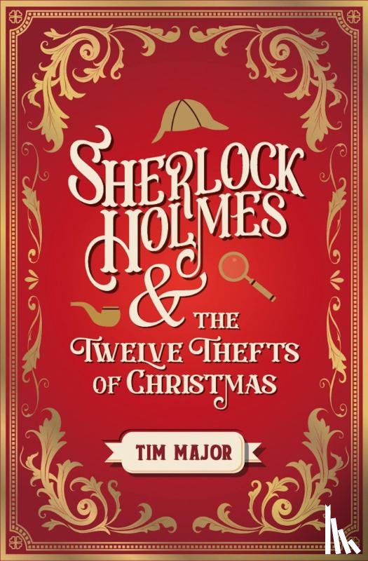 Major, Tim - Sherlock Holmes and The Twelve Thefts of Christmas
