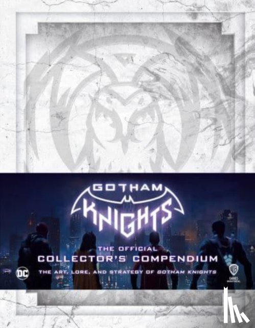  - Gotham Knights: The Official Collector's Compendium