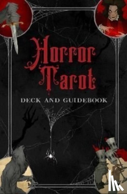 Siegel, Minerva, Larson, Abigail, Gmitter, Aria - Horror Tarot Deck and Guidebook
