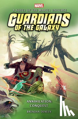 Deneen, Brendan - Guardians of the Galaxy - Annihilation: Conquest