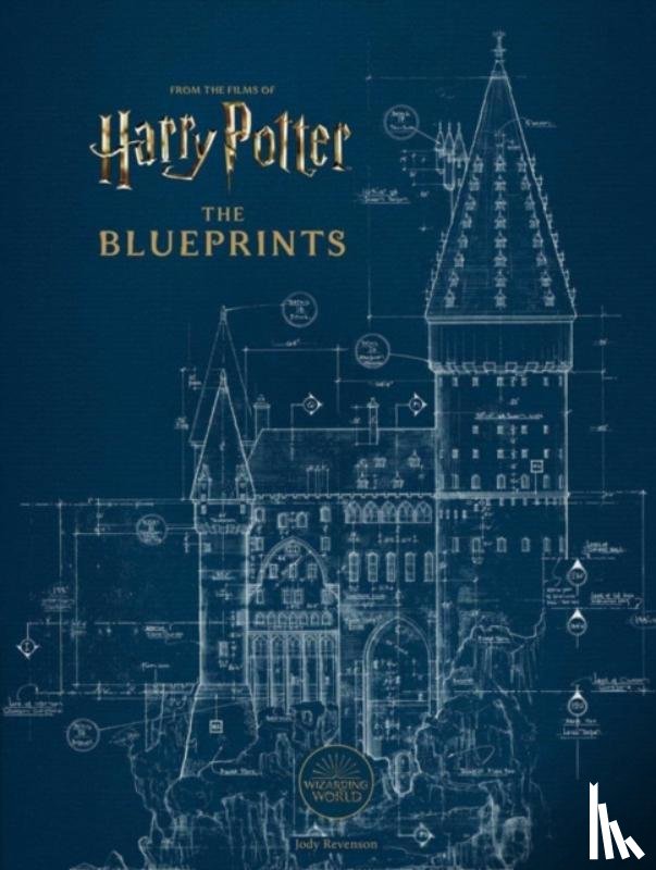 Revenson, Jody - Harry Potter: The Blueprints