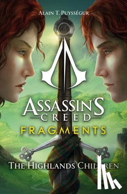Puyssegur, Alain - Assassin's Creed: Fragments - The Highlands Children