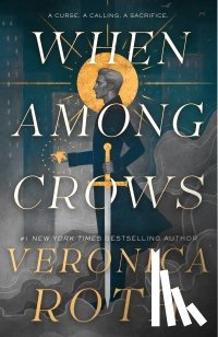 Roth, Veronica - When Among Crows