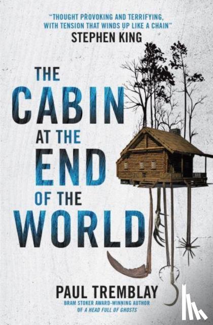 Tremblay, Paul - The Cabin at the End of the World (movie tie-in edition)