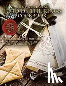 Grimm, Tom - Lord of the Rings: The Unofficial Cookbook