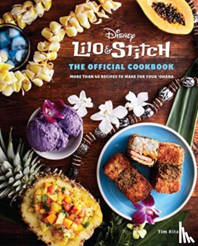 Rita, Tim - Lilo and Stitch: The Official Cookbook