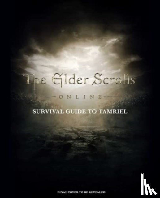 Schafer, Tori - The Elder Scrolls: The Official Survival Guide to Tamriel