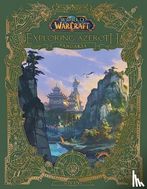 Acks, Alex - World of Warcraft: Exploring Azeroth - Pandaria