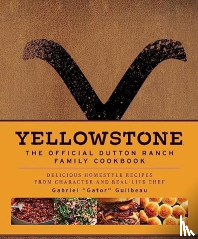 Guilbeau, Gabriel "Gator" - Yellowstone: The Official Dutton Ranch Family Cookbook
