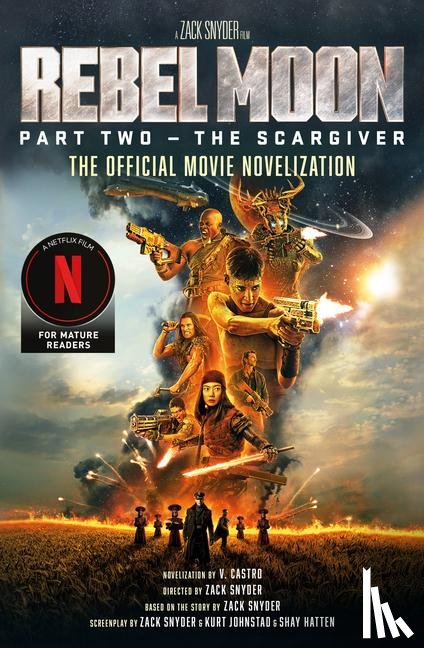Castro, V. - Rebel Moon Part Two - The Scargiver: The Official Novelization