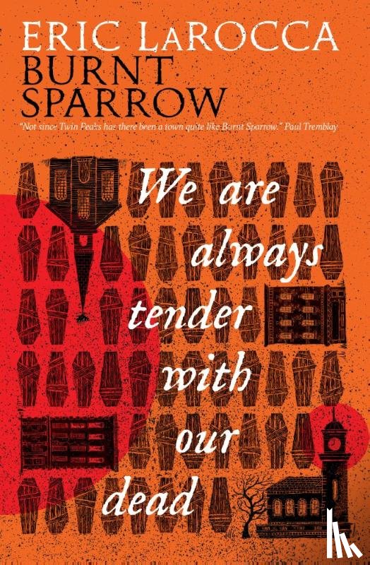 LaRocca, Eric - Burnt Sparrow - We Are Always Tender with Our Dead