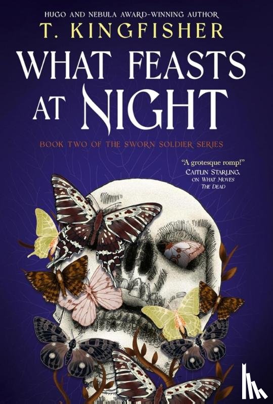 Kingfisher, T. - Sworn Soldier - What Feasts at Night