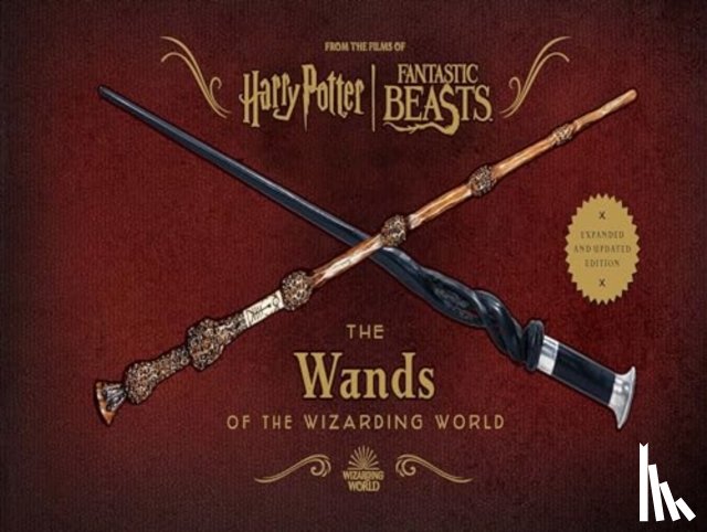  - Harry Potter: The Wands of the Wizarding World (Expanded and Updated Edition)