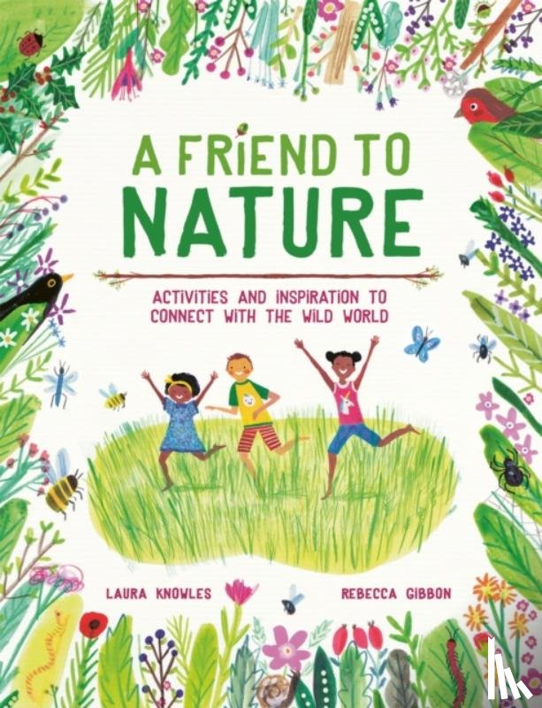 Knowles, Laura - A Friend to Nature