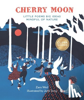 Weil, Zaro - Cherry Moon: Little Poems Big Ideas Mindful of Nature