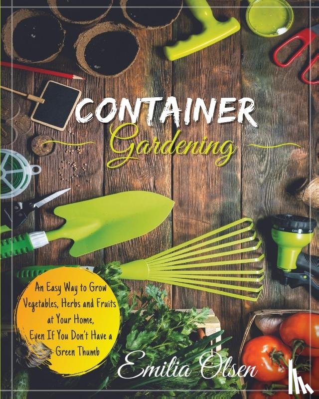 Olsen, Emilia - Container Gardening