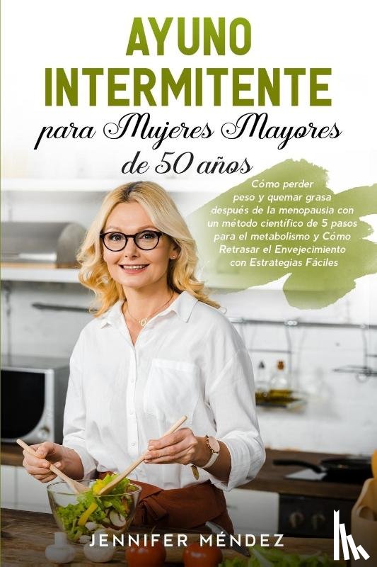 Mendez, Jennifer - Ayuno Intermitente para Mujeres Mayores de 50 Anos