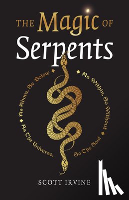 Irvine, Scott - Magic of Serpents, The
