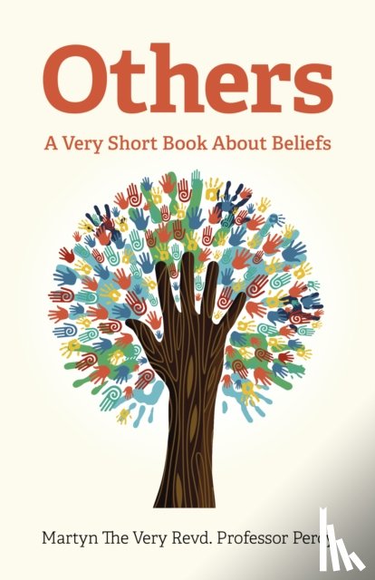 Percy, Martyn The Very Revd. Professor - Others - A Very Short Book About Beliefs
