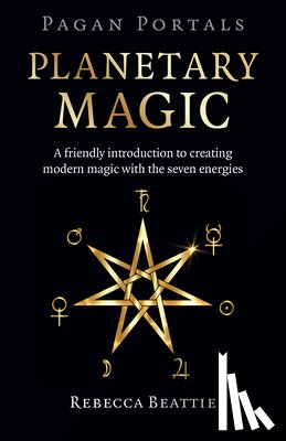 Beattie, Rebecca - Pagan Portals: Planetary Magic