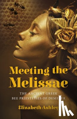 Ashley, Elizabeth - Meeting the Melissae