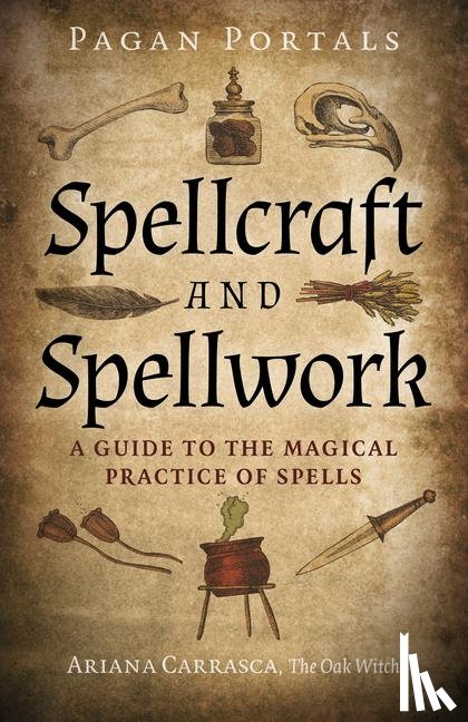 Carrasca, Ariana - Pagan Portals - Spellcraft and Spellwork