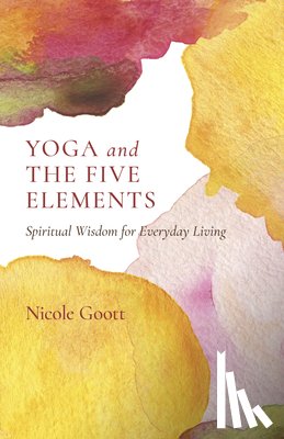 Goott, Nicole - Yoga and the Five Elements