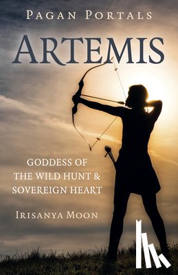 Elsaesser, Evelyn - Pagan Portals: Artemis