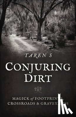 S, Taren - Conjuring Dirt