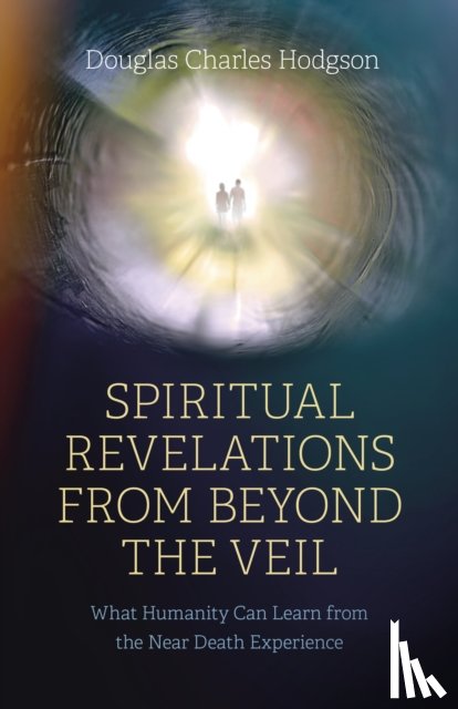 Hodgson, Douglas Charles - Spiritual Revelations from Beyond the Veil
