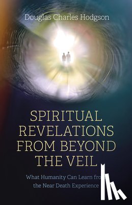 Hodgson, Douglas Charles - Spiritual Revelations from Beyond the Veil