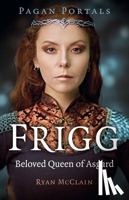 McClain, Ryan - Pagan Portals - Frigg