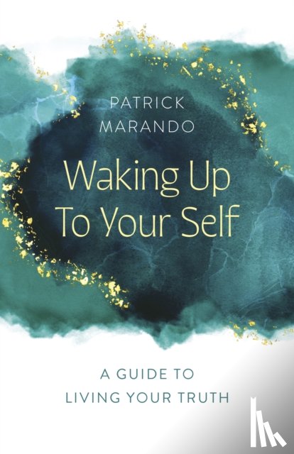 Marando, Patrick - Waking Up to Your Self
