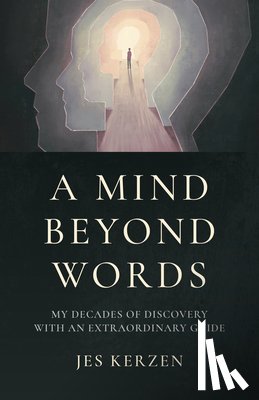 Kerzen, Jes - Mind Beyond Words, A
