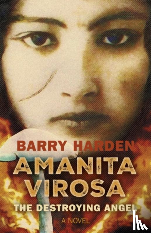 Harden, Barry - Amanita Virosa