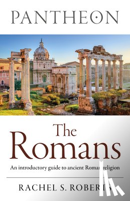Roberts, Rachel S - Pantheon - The Romans