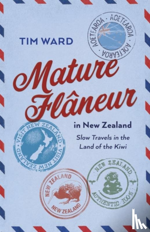 Ward, Tim - Mature Fl?neur in New Zealand