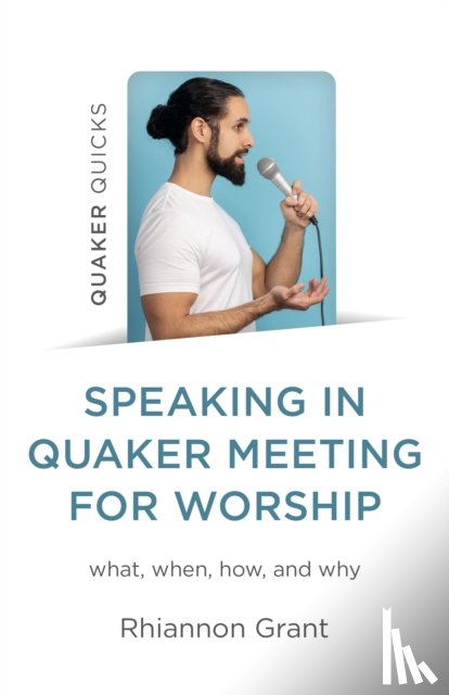 Grant, Rhiannon - Speaking in Quaker Meeting for Worship