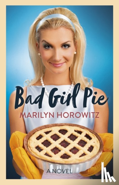 Horowitz, Marilyn - Bad Girl Pie