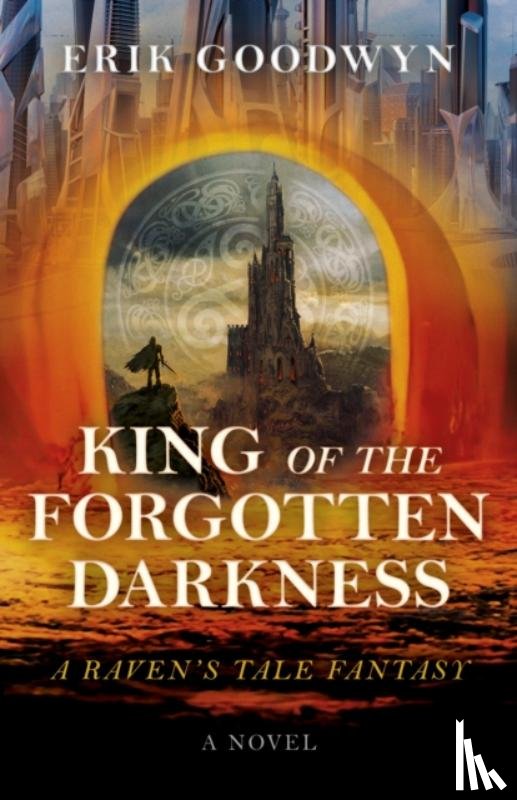 Goodwyn, Erik - King of the Forgotten Darkness