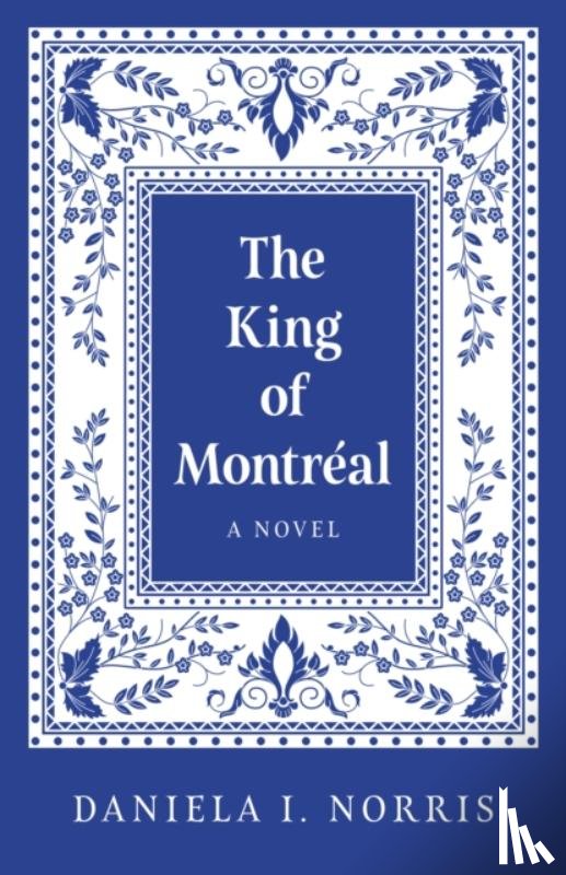 Norris, Daniela I. - King of Montr?al, The